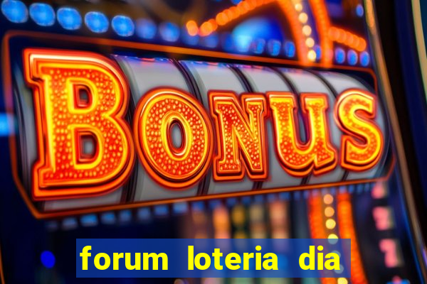 forum loteria dia de sorte